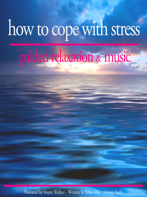Title details for How to Cope with Stress by John Mac - Available